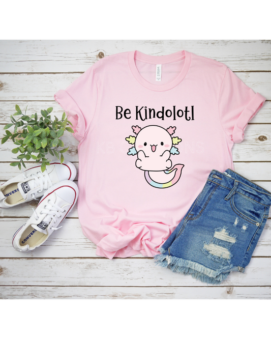 Be Kindolotl T-Shirt