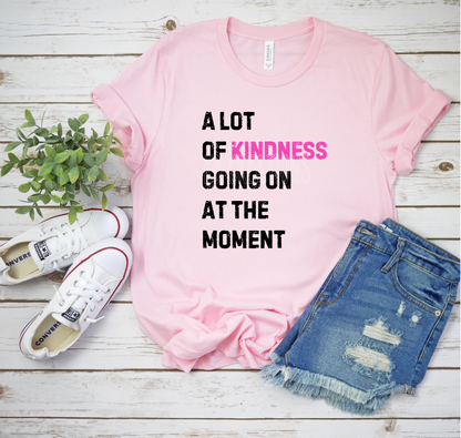 A Lot Of Kindness T-Shirt