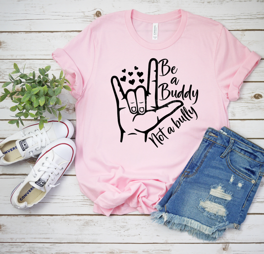 Be A Buddy T-Shirt